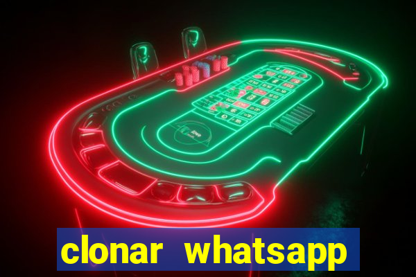 clonar whatsapp normal gratis